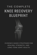 The Complete Knee Recovery E-Book